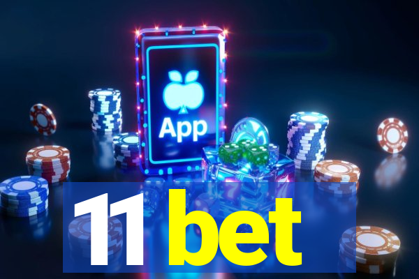 11 bet